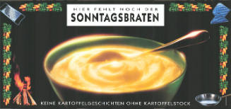 Hier fehlt noch der Sonntagsbraten, Keine Kartoffelgeschichten ohne Kartoffelstock