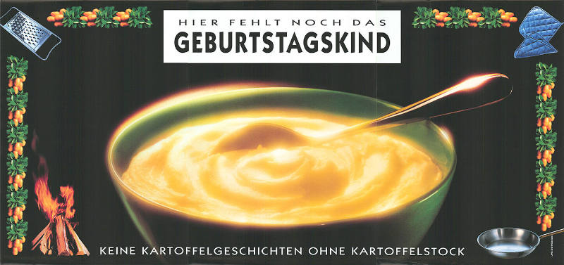 Hier fehlt noch das Geburtstagskind, Keine Kartoffelgeschichten ohne Kartoffelstock