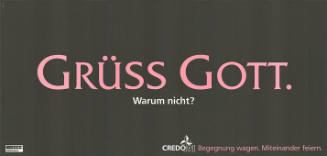 Grüss Gott. Warum nicht?