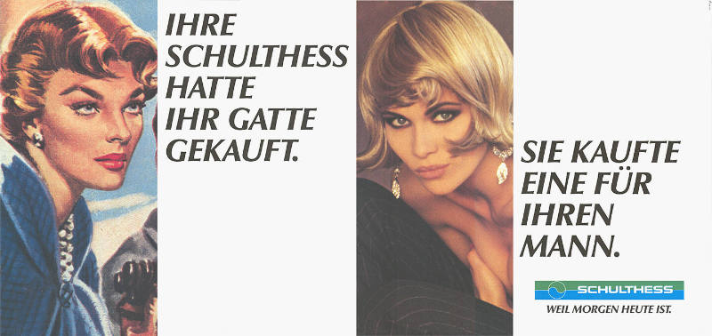 Ihre Schulthess hatte ihr Gatte gekauft. Sie kauften eine für ihren Mann. Schulthess