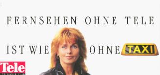 Fernsehen ohne Tele ist wie [Die schnelle Gerdi] ohne [Taxi], Tele