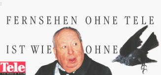Fernsehen ohne Tele ist wie [Alfred Hitchcock] ohne [Vogel], Tele