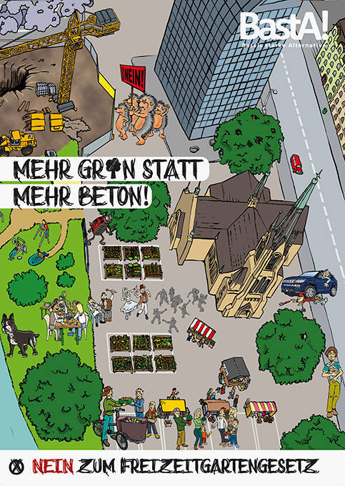 Mehr Gr[ü]n statt mehr Beton! Nein zum Freizeitgartengesetz, BastA!