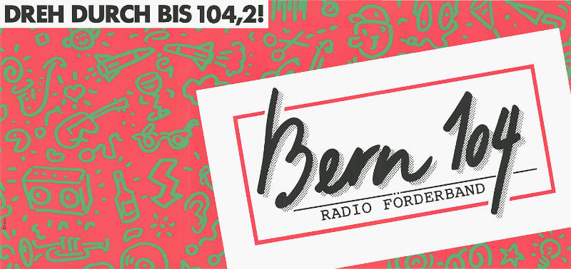 Dreh durch bis 104,2! Bern 104, Radio Förderband

