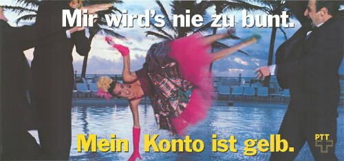 Mir wird’s nie zu bunt. Mein Konto ist gelb. PTT