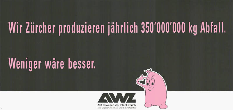 Wir Zürcher produzieren jährlich 350'000 kg Abfall. Weniger wäre besser. AWZ