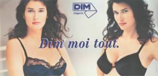 Dim Lingerie, Dim moi tout.