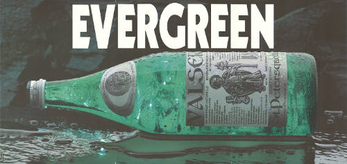 Evergreen, Valser