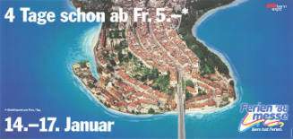 4 Tage schon ab Fr. 5.-*, Ferienmesse ’88