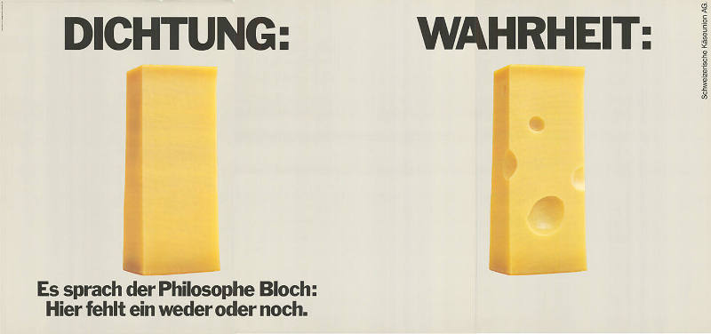 Dichtung: Es sprach der Philosophe Bloch: Hier fehlt ein weder oder noch. Wahrheit: