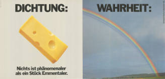 Dichtung: Nichts ist phänomenaler als ein Stück Emmentaler. Wahrheit: