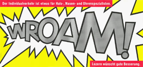 Wroam! Der Individualverkehr ist etwas für Hals-, Nasen und Ohrenspezialisten. Luzern wünscht gute Besserung.