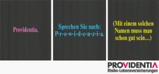 Providentia. Sprechen Sie nach: P-r-o-w-i-d-e-n-z-i-a. (Mit einem solchen Namen muss man schon gut sein…), Providentia