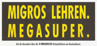Migros Lehren. Megasuper.