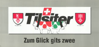 Tilsiter, Zum Glick gits zwee