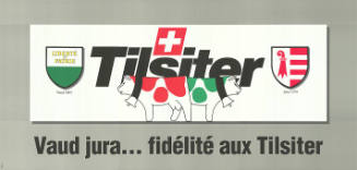 Tilsiter, Vaud jura… fidélité aux Tilsiter