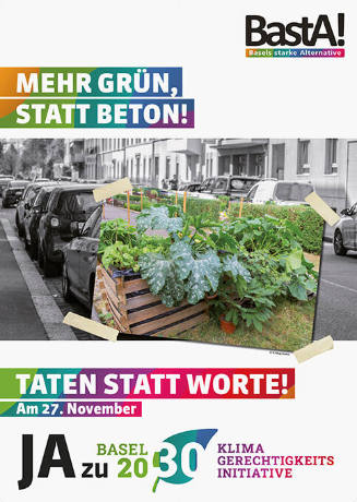 Mehr Grün statt Beton! Taten statt Worte! Ja zu Basel 2030, BastA!