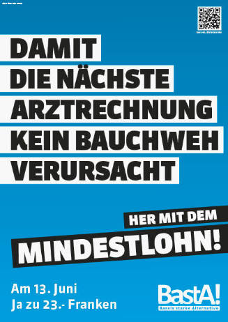 Damit die nächste Arztrechnung kein Bauchweh verursacht, Her mit dem Mindestlohn! BastA!