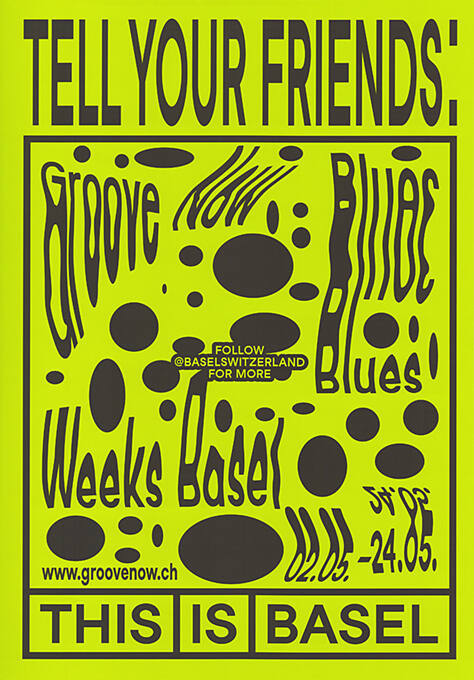 Tell Your Friends: Groove Now, This is Basel
