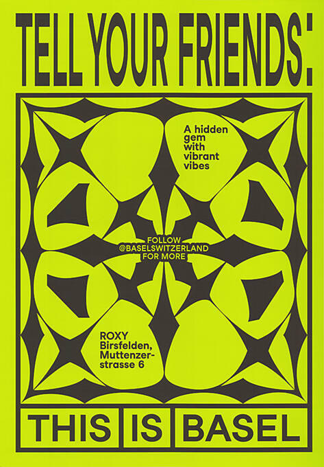 Tell Your Friends: Roxy Birsfelden, This is Basel