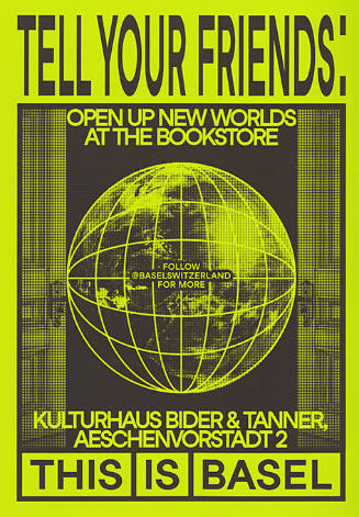 Tell Your Friends: Kulturhaus Bider & Tanner, This is Basel